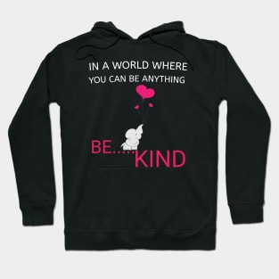 In A World Where You Can Be Anything Be Kind Autism Hoodie